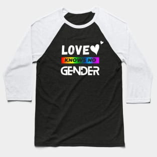 Love Knows No Gender Baseball T-Shirt